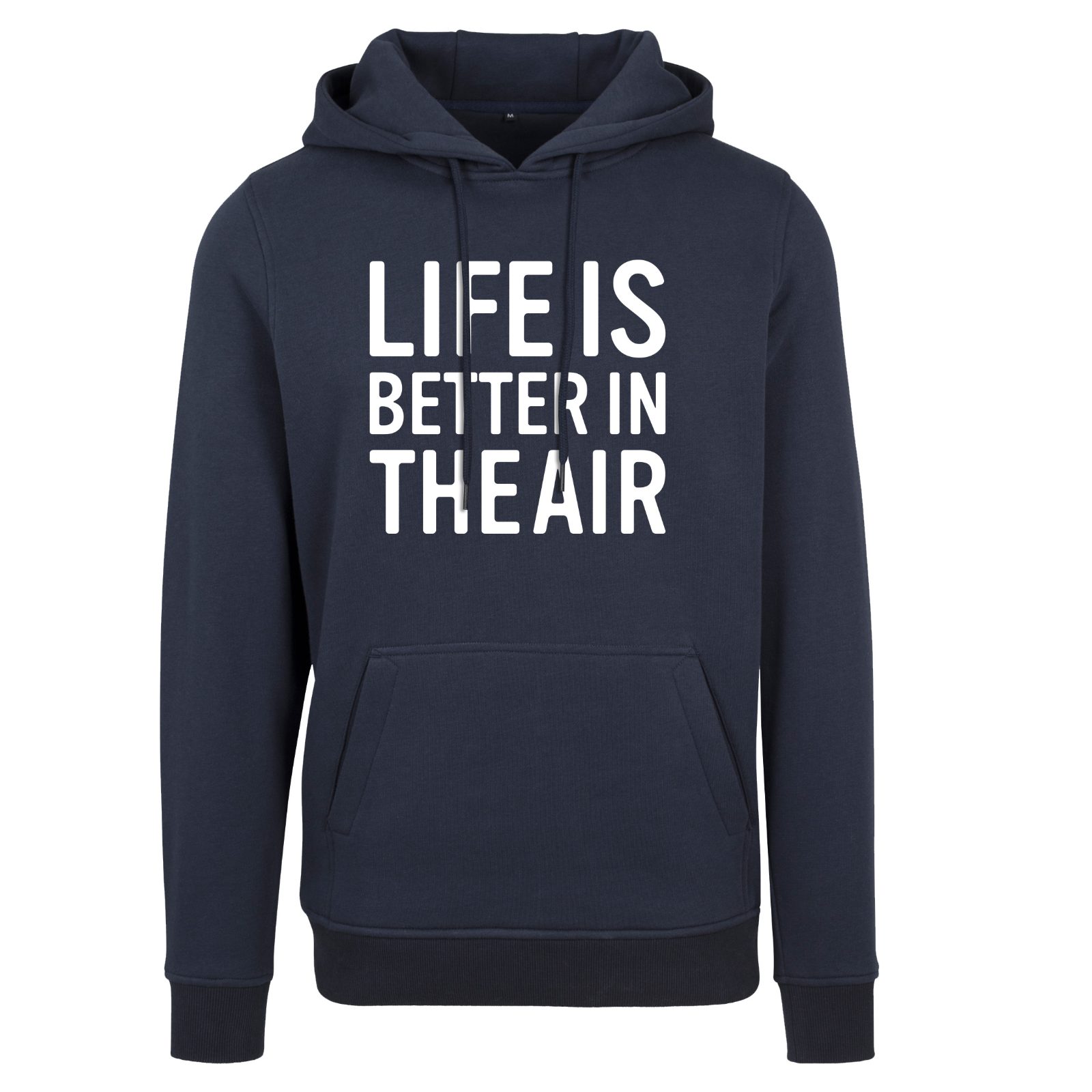 LIFE IS BETTER IN THE AIR Hoodie | 25CENTER