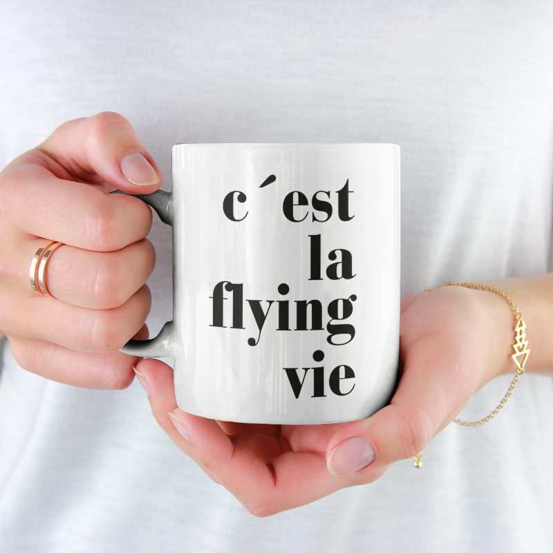 C’EST LA FLYING VIE Tasse | 25CENTER